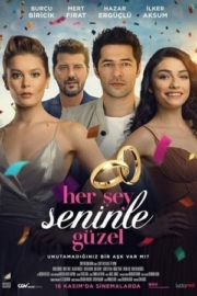 Her Şey Seninle Güzel